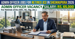 Admin Officer Jobs for Retired JCO in Sheikhupura 2026