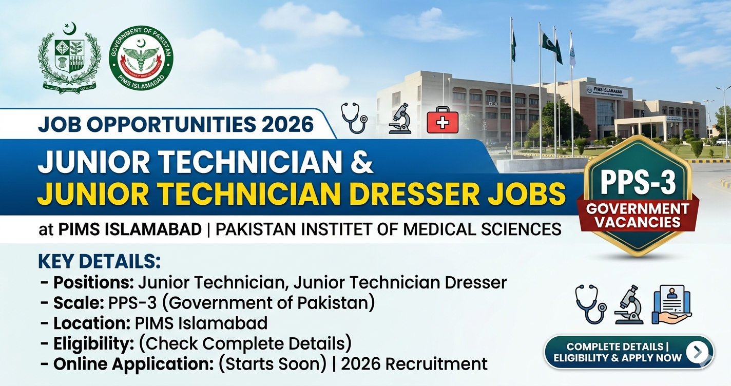 Junior Technician Dresser Jobs in PIMS Islamabad